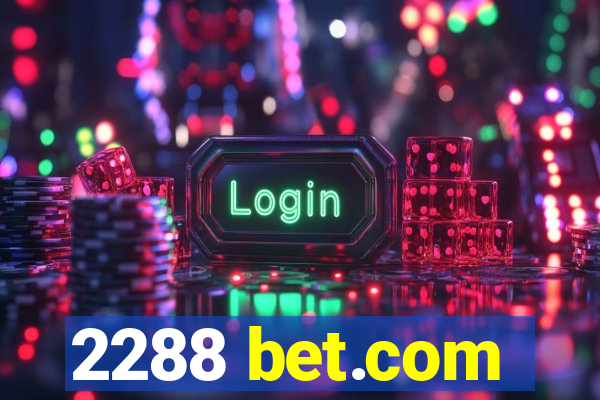 2288 bet.com